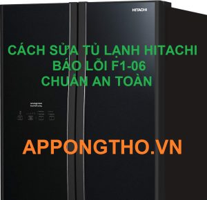 Tại sao tủ lạnh Hitachi bị lỗi F1-06? Giải đáp trên App Ong Thợ