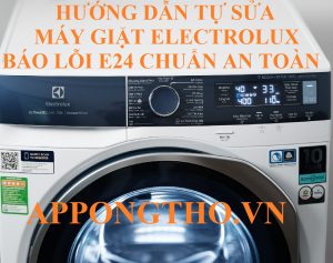 Khắc phục lỗi E24 trên máy giặt Electrolux an toàn