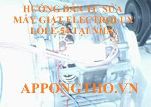 Lỗi E-54 máy giặt Electrolux có liên quan bo mạch không?