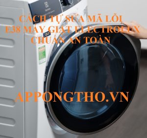 Cách phòng tránh lỗi E38 trên máy giặt Electrolux là gì?