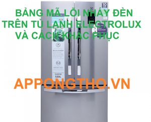 Chi phí sửa lỗi nháy đèn tủ lạnh Electrolux là bao nhiêu?