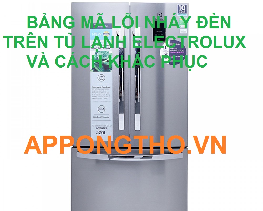 Chi phí sửa lỗi nháy đèn tủ lạnh Electrolux là bao nhiêu? - Bảo Hành ...