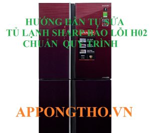 Lỗi H-02 tủ lạnh Sharp có cần thay linh kiện không?